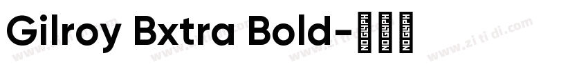 Gilroy Bxtra Bold字体转换